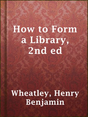 How to Form a Library, 2nd ed - ebook